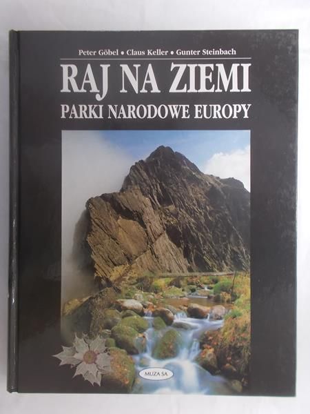 Gobel Peter, Keller Claus  - Raj na Ziemi. Parki narodowe Europy