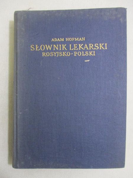 Hofman Adam - Słownik lekarski rosyjsko-polski