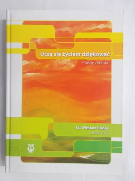 Uczę się życiem dziękować
