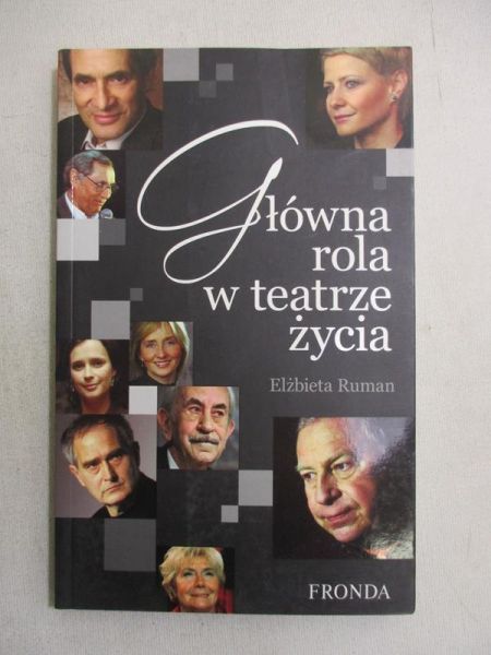 Główna rola w teatrze życia