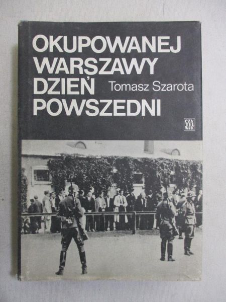 Okupowanej Warszawy dzień powszedni