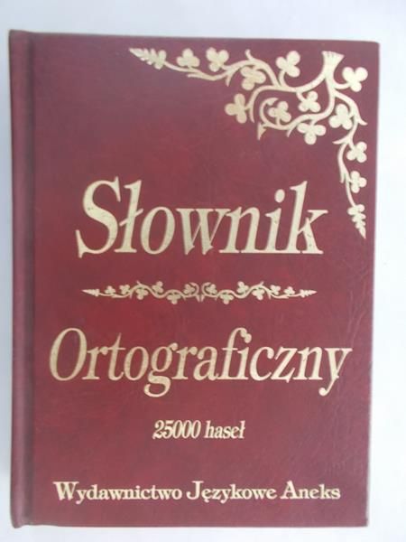 Hnatiuk Iwona, Kubisa-Ślipko Anna - Słownik ortograficzny