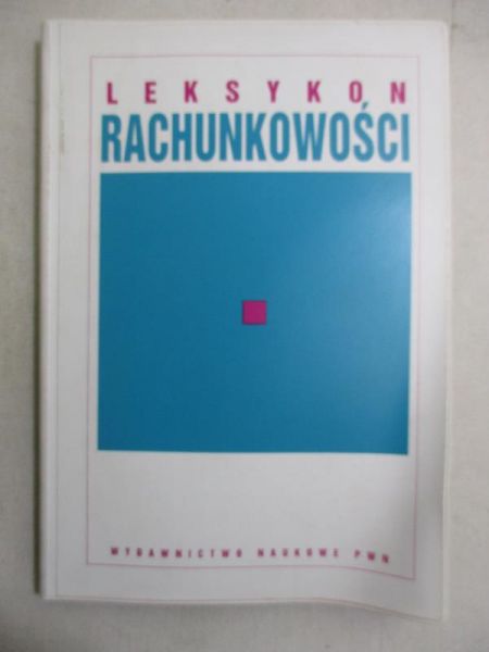 Nowak Edward (red.) - Leksykon rachunkowości