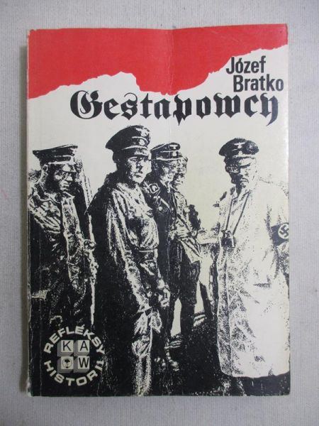 Bratko Józef - Gestapowcy