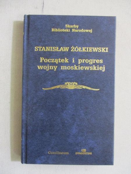 Początek i progres wojny moskiewskiej