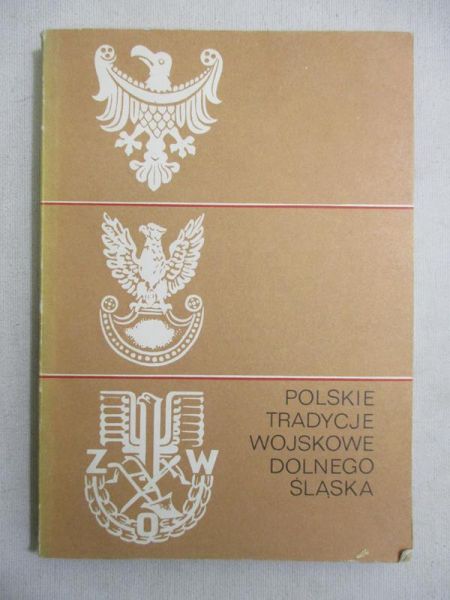 Polskie tradycje wojskowe Dolnego Śląska