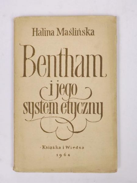 Bentham i jego system etyczny