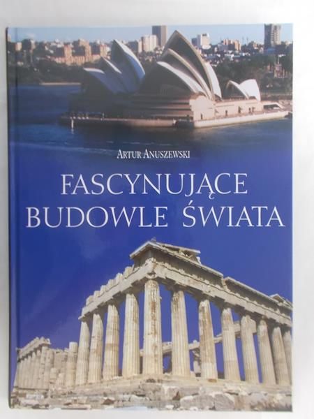 Fascynujące budowle świata
