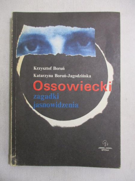 Boruń Krzysztof - Ossowiecki. Zagadki jasnowidzenia