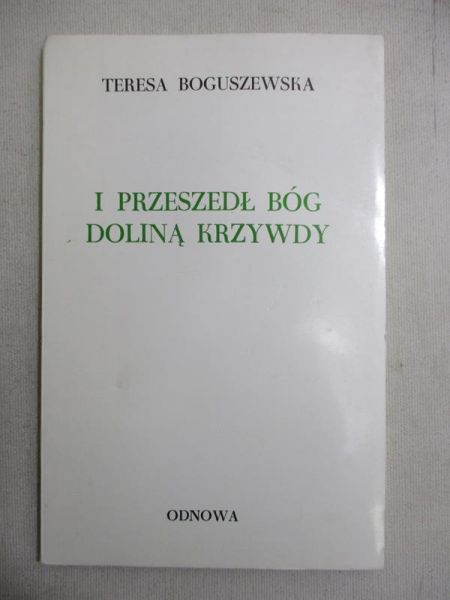 I przeszedł Bóg doliną krzywdy