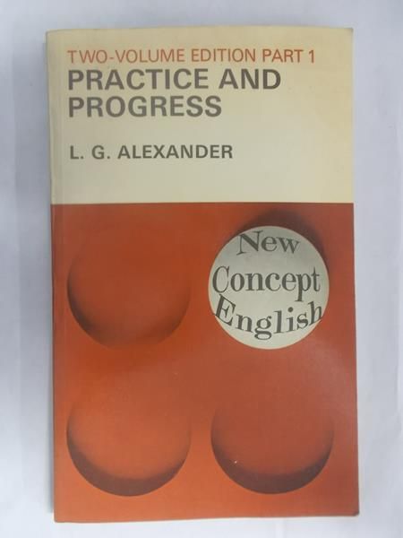 Alexander L. G. - Practice and progress, part I