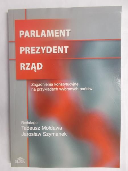Parlament, Prezydent, Rząd