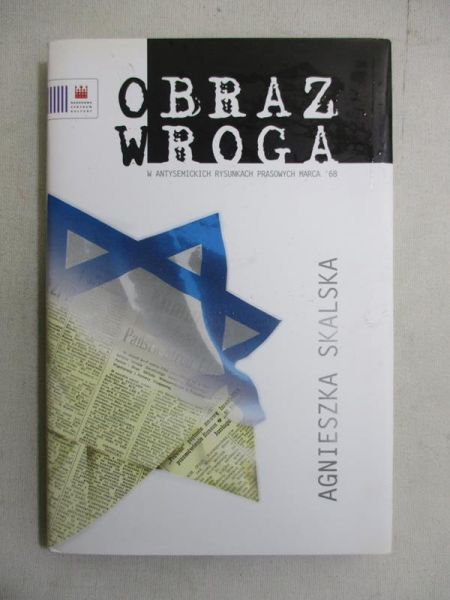 Obraz wroga w antysemickich rysunkach prasowych marca '68