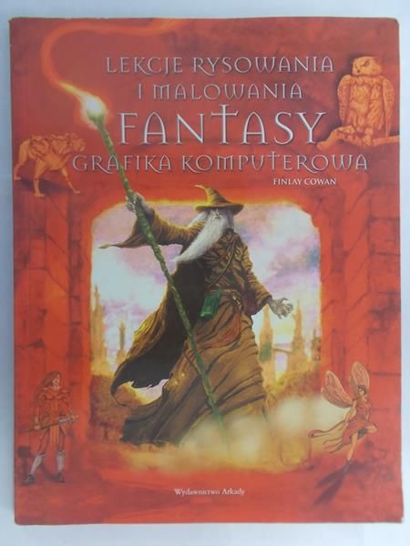 Cowan Finlay - Lekcje rysowania i malowania fantasy. Grafika komputerowa