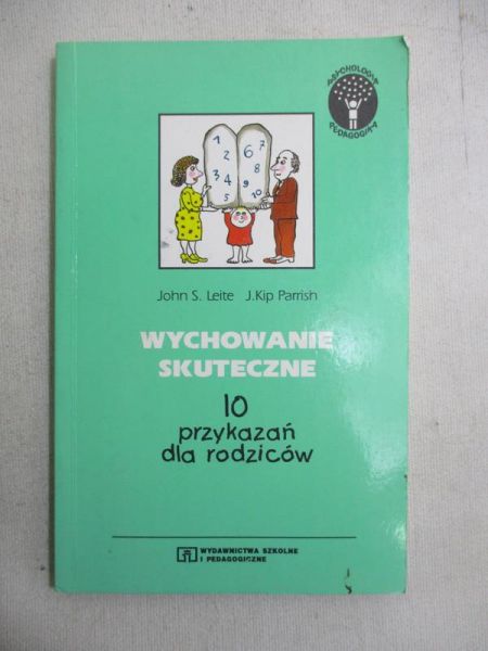 Wychowanie skuteczne. 10 przykazań dla rodziców