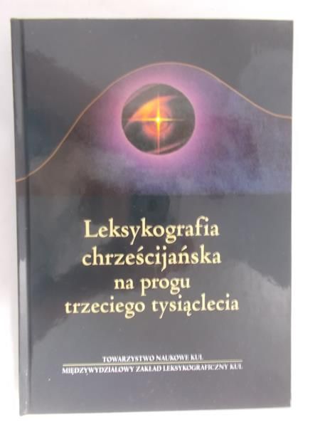 Leksykografia chrześcijańska na progu trzeciego tysiąclecia
