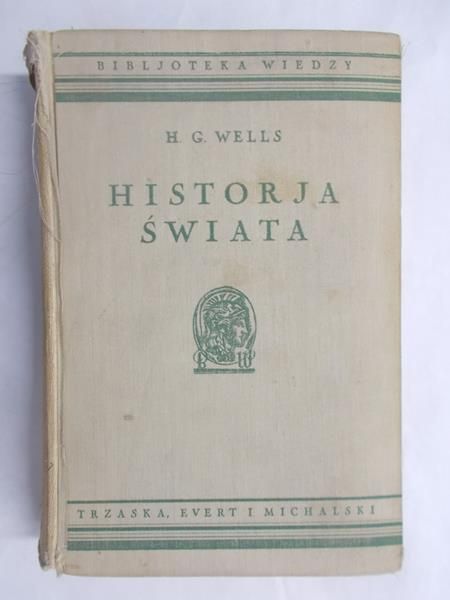 Wells H. G. - Historja świata, [1934]