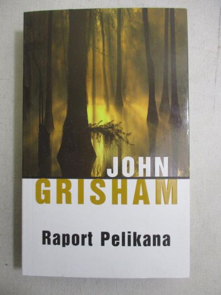 Grisham John - Raport Pelikana