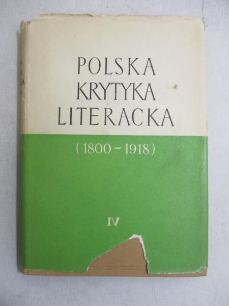 Polska krytyka literacka (1800-1918). Tom IV