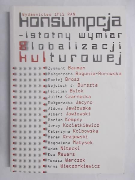 Bauman Zygmunt - Konsumpcja- istotny wymiar globalizacji kulturowej