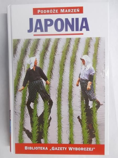Japonia. Podróże Marzeń