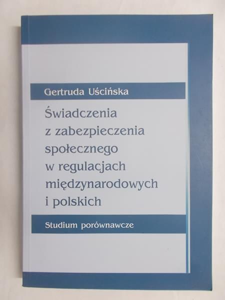 Świadczenia z zabezpieczenia społecznego w regulacjach międzynarodowych i polskich