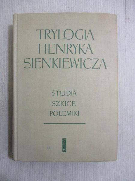Jodełka Tomasz (opr.) - Trylogia Henryka Sienkiewicza. Studia, szkice, polemiki