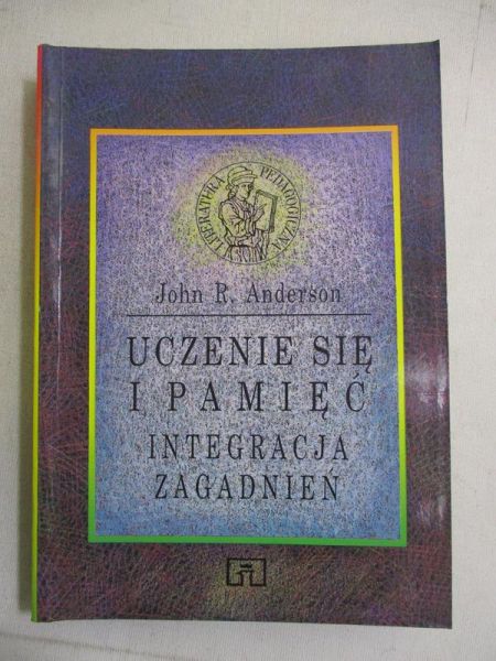 Uczenie się i pamięć. Integracja zagadnień
