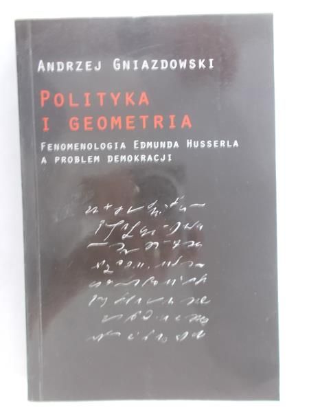 Gniazdowski Andrzej - Polityka i geometria