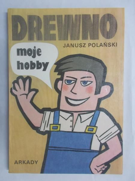Drewno moje hobby