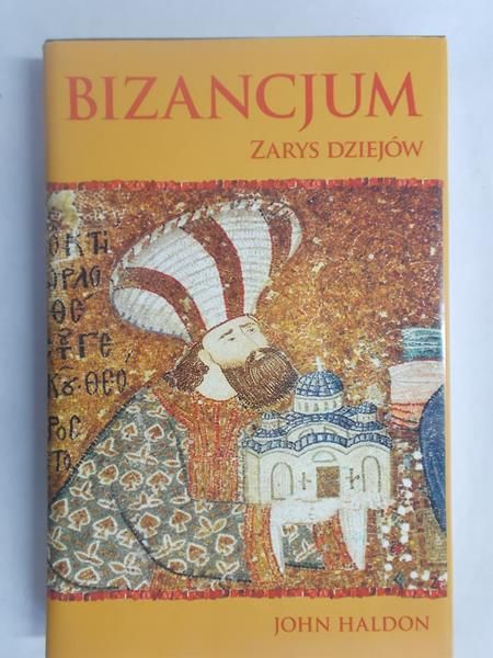 Haldon John - Bizancjum. Zarys dziejów