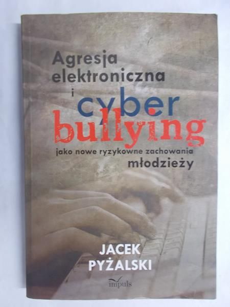 Agresja elektroniczna i cyberbullying