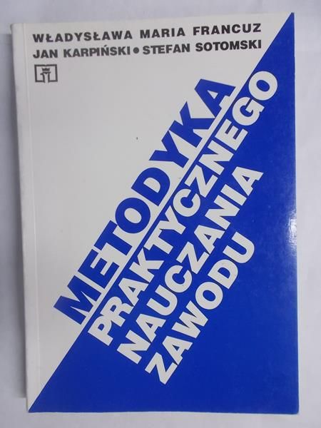 Metodyka praktycznego nauczania zawodu