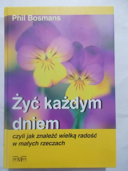 Bosmans Phil - Żyć każdym dniem
