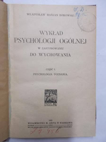 Borowski Władysław Marian - Wykład psychologji ogólnej, cz. I, 1920 r.