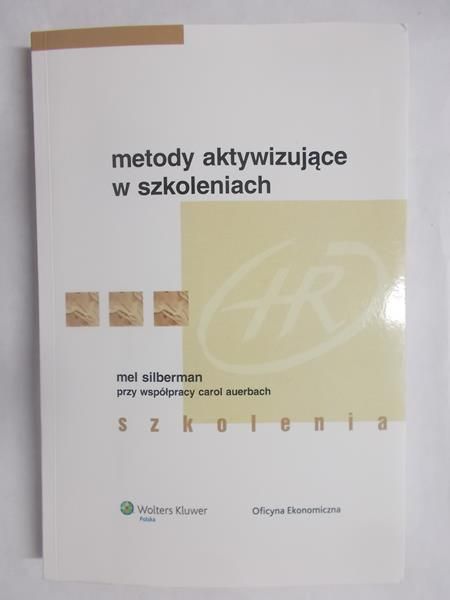 Silberman Mel - Metody aktywizujące w szkoleniach