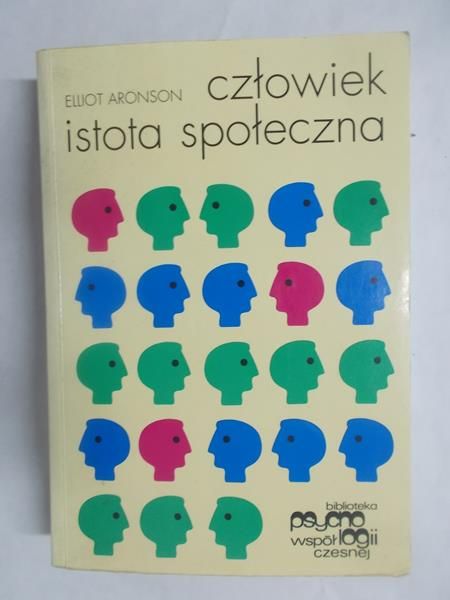Aronson Elliot - Człowiek istota społeczna