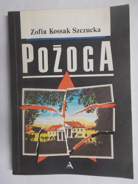Kossak-Szczucka Zofia - Pożoga