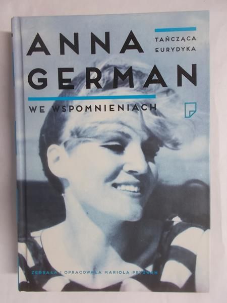 Anna German we wspomnieniach. Tańcząca Eurydyka