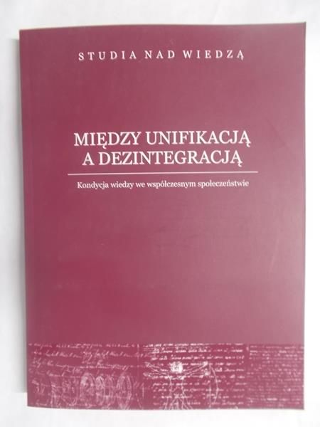 Między unifikacją a dezintegracją