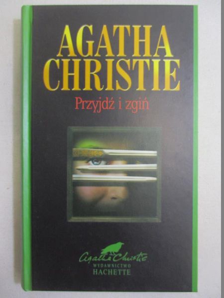 Christie Agatha - Przyjdź i zgiń