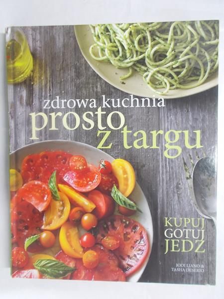 Liano Jodi - Zdrowa kuchnia prosto z targu