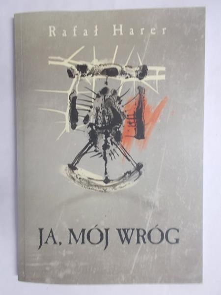 Harer Rafał - Ja, mój wróg