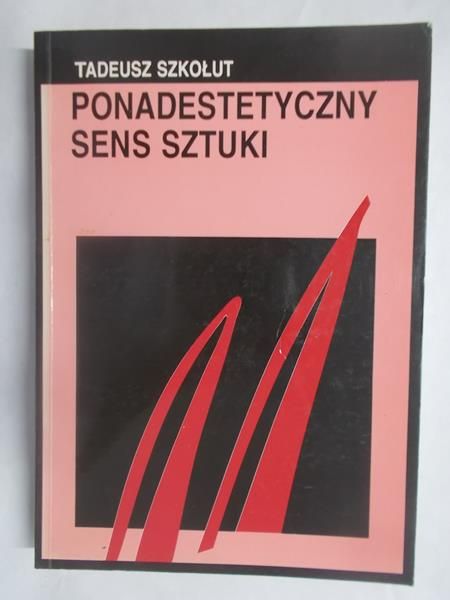 Ponadestetyczny sens sztuki