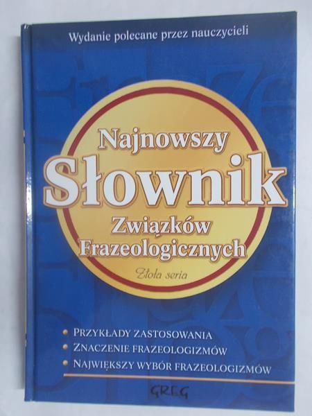 Najnowszy słownik związków frazeologicznych