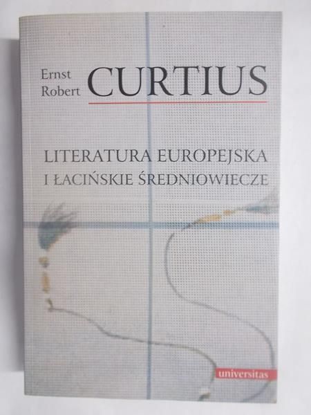 Curtius Ernst Robert - Literatura europejska i łacińskie średniowiecze