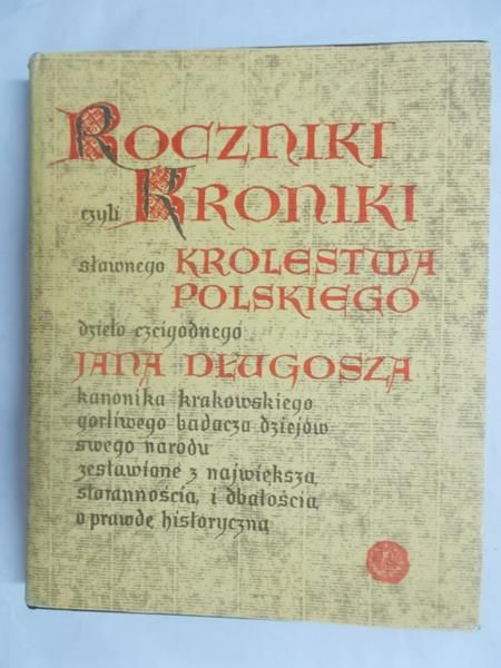 Roczniki czyli kroniki sławnego królestwa polskiego. Księga 10