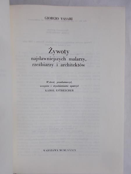 Żywoty najsłynniejszych malarzy ,rzeźbiarzy i architektów