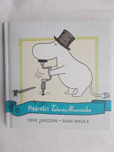 Jansson Tove - Mądrości Tatusia Muminka