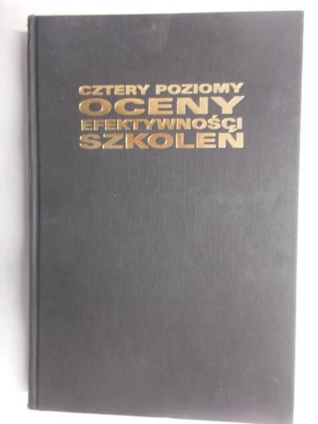 Kirkpatrick Donald L. - Cztery poziomy oceny efektywności szkoleń